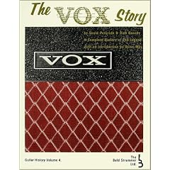 The Vox Story: A Complete History of the Legend (Guitar History, No. 4)