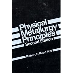 PHYSICAL METALLURGY PRINCIPLES