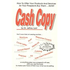 Cash Copy: How to Offer Your Products and Services So Your Prospects Buy Them