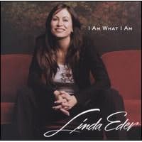 I Am What I Am by  Linda Eder 