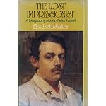 The lost Impressionist: A biography of John Peter Russell book cover