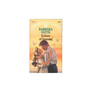 Echoes Of Summer (Silhouette Special Edition, No. 650) by Barbara Faith