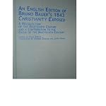 An English Edition of Bruno Bauer's 1843 Christianity Exposed: A Recollection of the Eighteenth Century and a Contribution to the Crisis of the Nineteenth ... in German Thought and History, V. 23) book cover