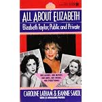 All About Elizabeth Taylor: Public and Private book cover