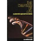  The creation of life;: A cybernetic approach to evolution  by A. E Wilder-Smith