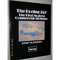 The Boeing 247: The First Modern Commercial Airplane (Flying Classics Series)