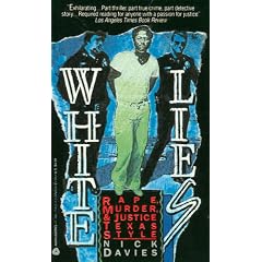 White Lies: Rape, Murder & Justice Texas Style