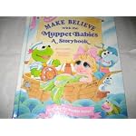 Jim Henson Presents Make Believe with the Muppet Babies: A Storybook book cover