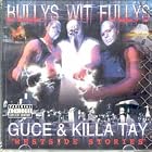 Bully's Wit Fully's: West Side Stories by Killa Tay and Guce
