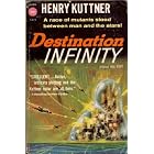 Destination Infinity by Henry Kuttner and Richard Powers