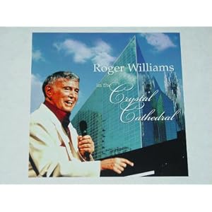 Roger Williams in the Crystal Cathedral by Roger Williams (Audio CD - 2004)