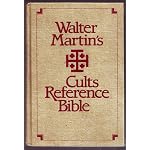 Walter Martin's Cults Reference Bible: King James Version with Reference Notes, Topical Index, Bibliography, A Guide to the Major Cults book cover