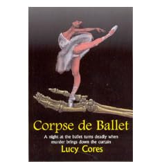 Click here to buy Corpse De Ballet by  Lucy Cores, Tom Schantz, and Enid Schantz.