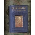 Billy Sunday: The Man and His Message (With His Own Words Which Have Won Thousands For Christ) book cover