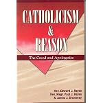 Catholicism & Reason Text: Creed & Apologetics book cover