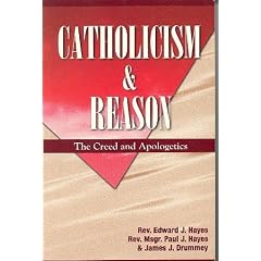 Catholicism & Reason Text: Creed & Apologetics