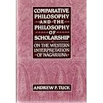 Comparative Philosophy and the Philosophy of Scholarship: On the Western Interpretation of Nagarjuna book cover