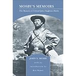 Mosby's Memoirs the memoirs of Colonel John Singleton Mosby book cover