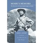 Click here to buy Mosby's Memoirs the memoirs of Colonel John Singleton Mosby by  John S. Mosby; introduction Ben Wynne.
