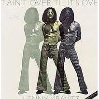 Click here to buy It Ain't Over Til It's Over by  Lenny Kravitz .