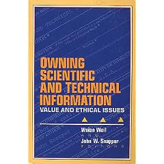 Owning Scientific and Technical Information: Value and Ethical Issues