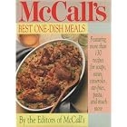 McCall's Best One-Dish Meals: Featuring More Than 130 Recipes for Soups, Stews,... by McCalls Magazine and Jennifer Josephy