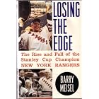 Click here to buy Losing the Edge: The Rise and Fall of the Stanley Cup Champion New York Rangers by Barry Meisel.