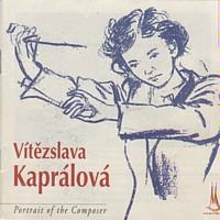 Vitezslava Kapralova: Portrait of a Composer