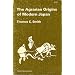 The Agrarian Origins of Modern Japan