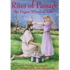 Click here to buy Rites of Passage: The Pagan Wheel of Life (Llewellyn's Practical Magick Series) (Llewellyn's Practical Magick Series) by  Pauline Campanelli and Dan Campanelli.