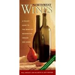 Northwest Wines: A Pocket Guide to the Wines of Washington, Oregon & Idaho, 2nd Edition