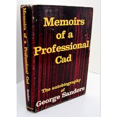 Memoirs of a Professional Cad - The Autobiography of George Sanders