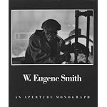 W. Eugene Smith: An Aperture Monograph book cover