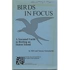 Click here to buy Birds in focus: A seasonal guide to birding on Staten Island by  Bill Siebenheller.