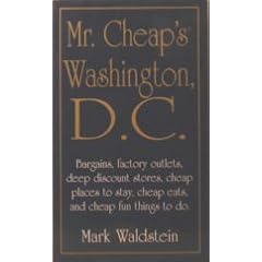 Mr. Cheap's Washington D.C.: Bargains, Factory Outlets, Off-Price Stores, Deep Discount Stores, Cheap Eats, Cheap Places to Stay, and Cheap Fun Thin (Regional)