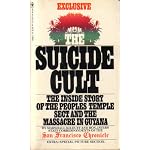 Suicide Cult: The Inside Story of the Peoples Temple Sect and the Massacre in Guyana (201P) book cover