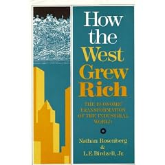 How the West Grew Rich: The Economic Transformation of the Industrial World