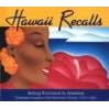 Click here to buy Hawaii Recalls Selling Romance to America: Nostalgic Images of the Hawaiian Islands, 1910-1950 by Desoto Brown.