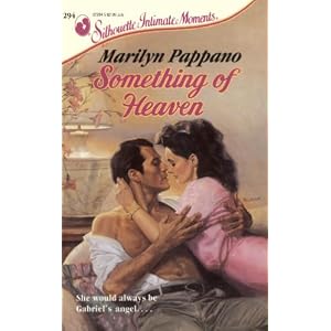 Click here to buy Something Of Heaven (Silhouette Intimate Moments, No 294) by Marilyn Pappano.