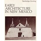 Click here to buy Early Architecture in New Mexico by  Bainbridge Bunting.