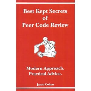Best Kept Secrets of Peer Code Review (Modern Approach. Practical Advice.)