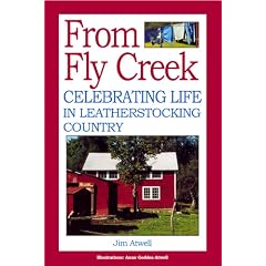 From Fly Creek: Celebrating Life In Leatherstocking Country