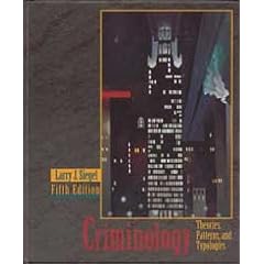 Criminology: Theories, Patterns, and Typologies