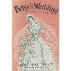 Betsy's Wedding; A Betsy-Tacy Story