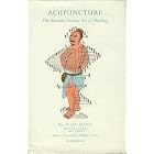 ACUPUNCTURE; THE ANCIENT CHINESE ART OF HEALING. by  Felix Mann