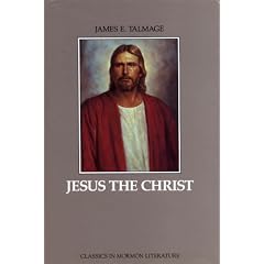 Jesus the Christ: A Study of the Messiah and His Mission