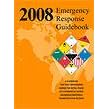 Emergency Response Guidebook 2008: A Guidebook For First Responders During The Initial... by 