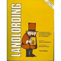 Landlording: A handymanual for scrupulous landlords and landladies who do it themselves