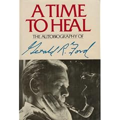 A Time to Heal: The Autobiography of Gerald R. Ford