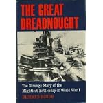THE GREAT DREADNOUGHT-THE STRANGE STORY OF H.M.S. AGINCOURT, THE MIGHTIEST BATTLESHIP OF WORLD WAR I book cover